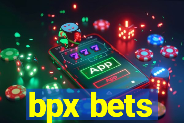 bpx bets